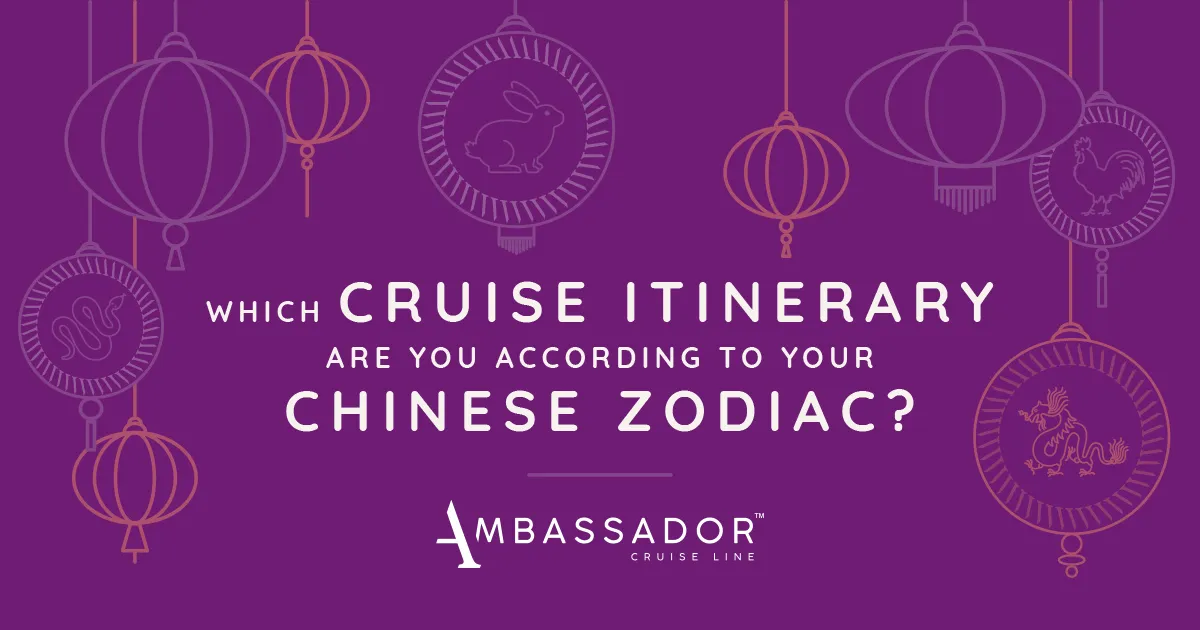 Which cruise itinerary are you based on your Chinese Zodiac?
