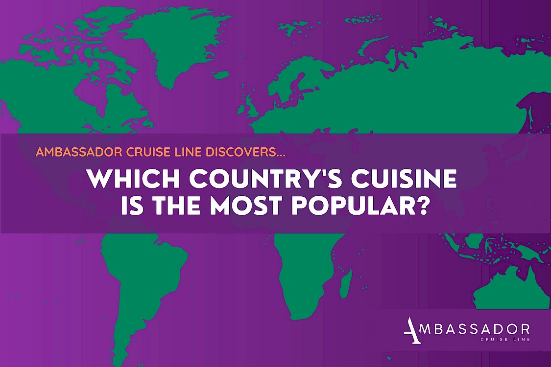 Header graphic that says "Ambassador Cruise Line discovers which country's cuisine is the most popular?'